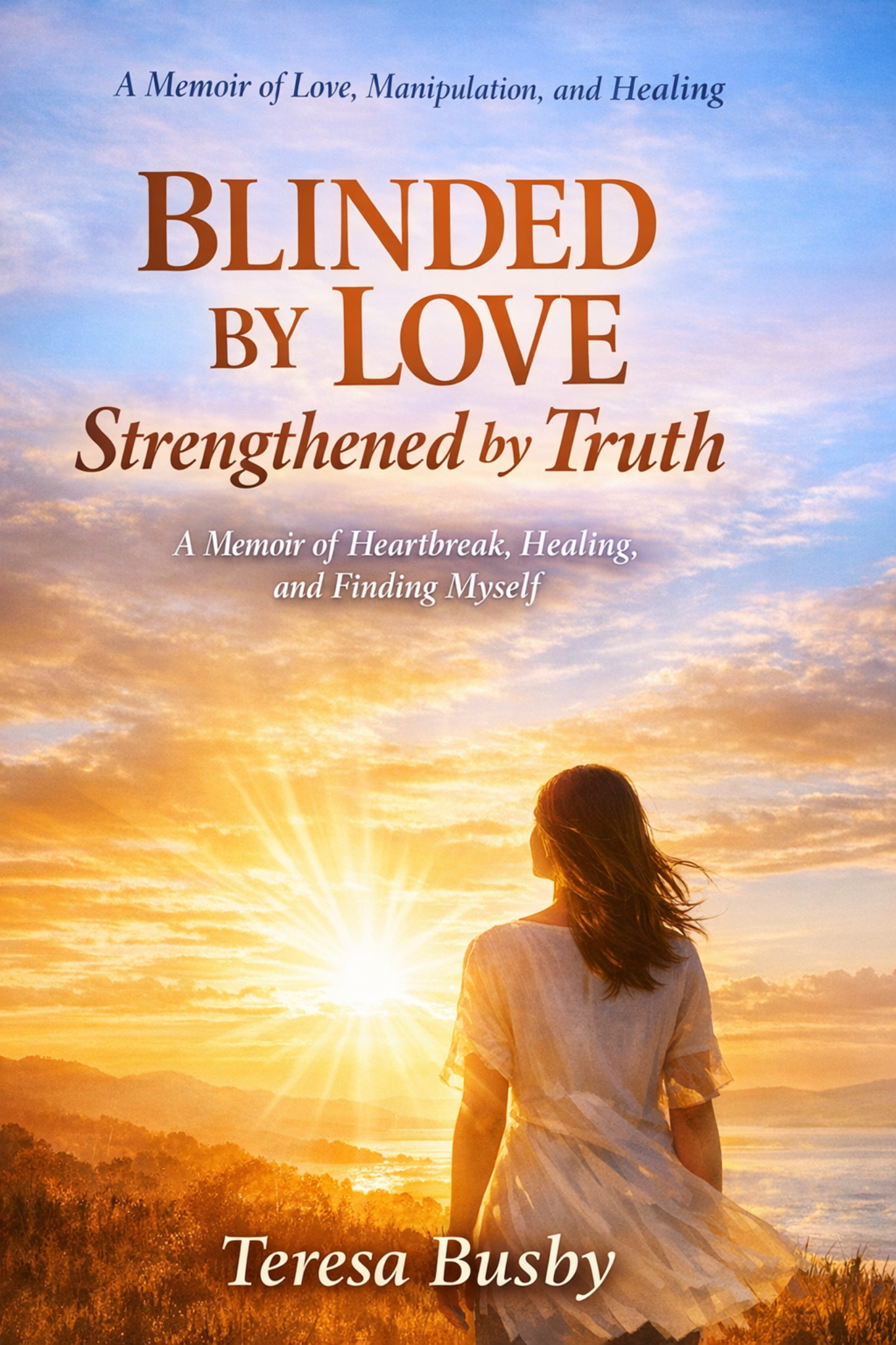 Blinded by Love, Strengthened by Truth